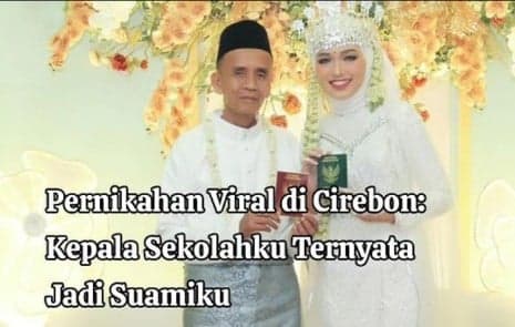 Pernikahan Beda Usia Viral: Dari Kepala Sekolah Jadi Suami, Kisah Cinta di Cirebon