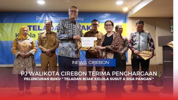 Pj Wali Kota Cirebon Terima Penghargaan Aktiv Dalam Program Penyelamatan Pangan