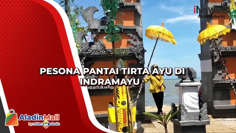 Nikmati Pesona Pantai Tirta Ayu di Indramayu, Pantura Mirip Bali