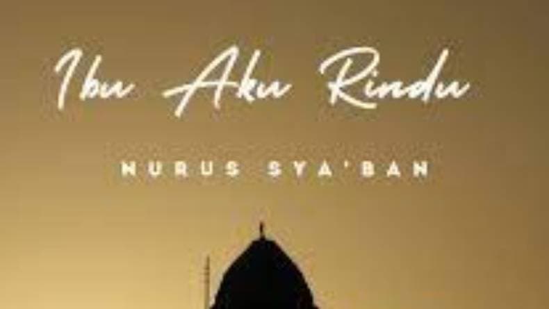 Lirik Ibu Aku Rindu, Mengenang Sosok Ibunda yang Telah Tiada Lirik Ibu Aku Rindu, Mengenang Sosok Ibunda yang Telah Tiada