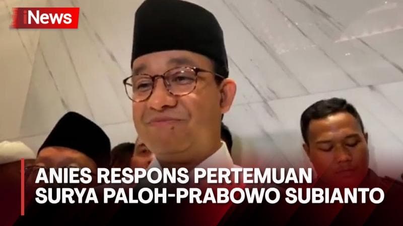 Capres Anies Baswedan Merespons Pertemuan Surya Paloh-Prabowo Subianto