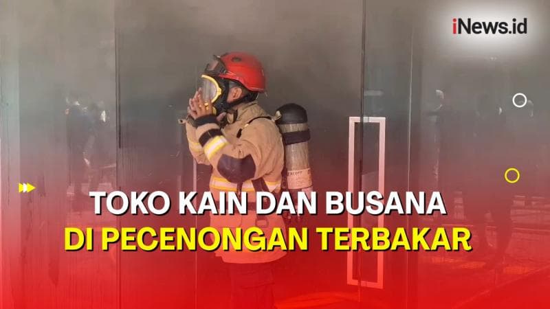 Toko Kain dan Busana di Pecenongan Jakarta Pusat Terbakar Hebat, Empat Mobil Damkar Dikerahkan Toko Kain dan Busana di Pecenongan Jakarta Pusat Terbakar Hebat, Empat Mobil Damkar Dikerahkan