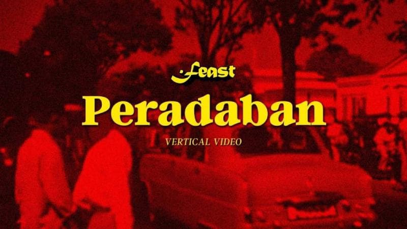 Makna Lagu Peradaban - Feast, Lengkap dengan Liriknya