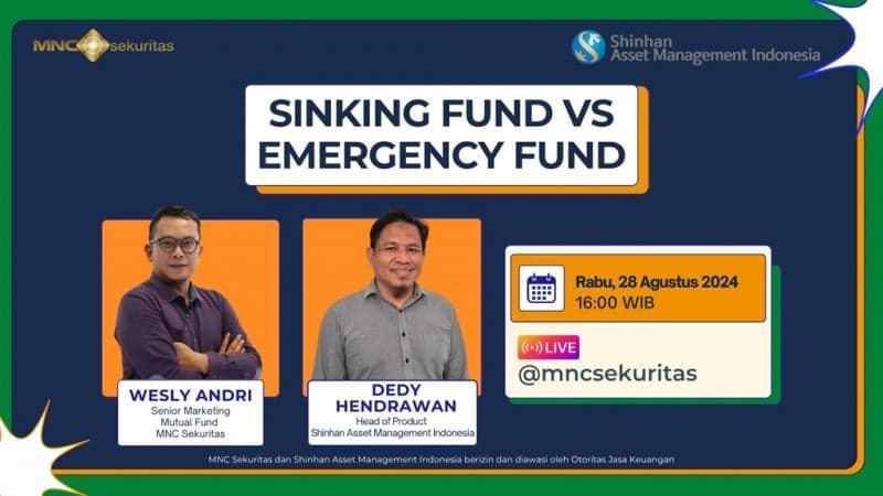 Yuk Simak IG Live MNC Sekuritas Hari Ini ”Sinking Fund VS Emergency Fund” bersama Shinhan AM Indonesia!