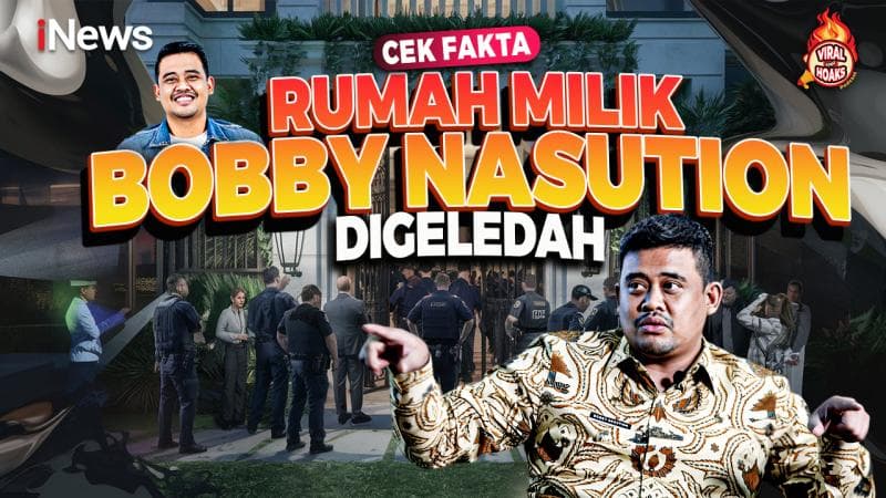 Cek Fakta, Benarkah Rumah Milik Bobby Nasution Digeledah?