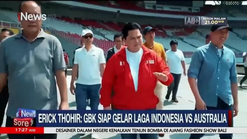 Ketum PSSI, Erick Thohir Meninjau Stadion GBK Jelang Laga Indonesia Vs Australia