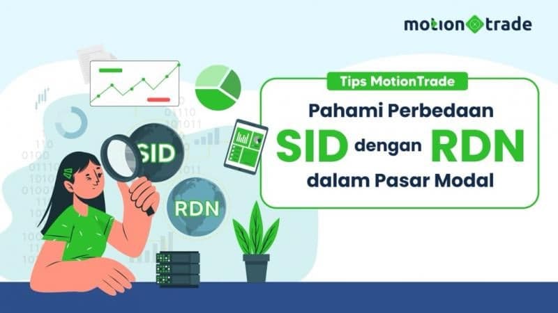 Ini Perbedaan SID dengan RDN dalam Pasar Modal ala MotionTrade