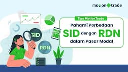 Ini Perbedaan SID dengan RDN dalam Pasar Modal ala MotionTrade