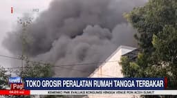 Toko Grosiran Peralatan Rumah Tangga Terbakar, Karyawan Berusaha Selamatkan Diri