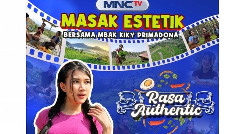 Menjelajahi Nusantara melalui Cita Rasa, Saksikan Program Terbaru Jejak Rasa Authenticndi MNCTV