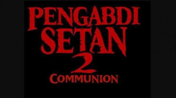 4 Hal Wajib Tahu tentang Film Pengabdi Setan 2 Communion, Siapkan Nyali 4 Hal Wajib Tahu tentang Film Pengabdi Setan 2 Communion, Siapkan Nyali
