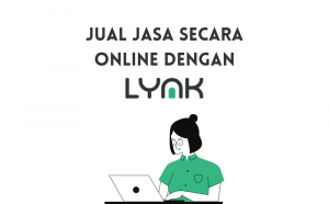 2 Langkah Mudah Menjual Jasa Secara Online dengan Lynk Id 2 Langkah Mudah Menjual Jasa Secara Online dengan Lynk Id