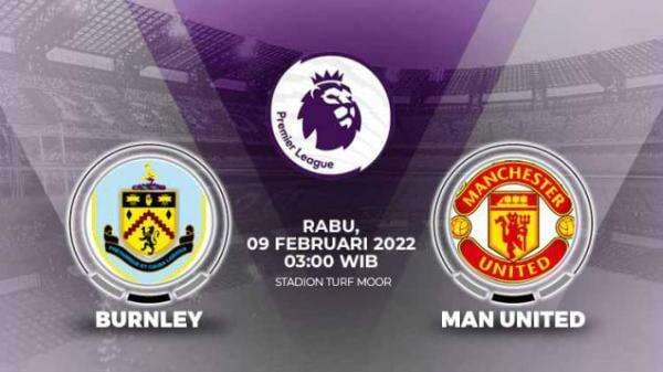 Link Live Streaming Liga Inggris: Burnley vs Manchester United Link Live Streaming Liga Inggris: Burnley vs Manchester United