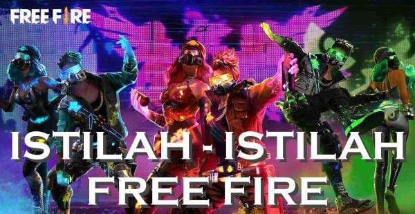 Jangan Ngaku Pecinta Free Fire Kalau Tidak Tahu Istilah Ini! Jangan Ngaku Pecinta Free Fire Kalau Tidak Tahu Istilah Ini!