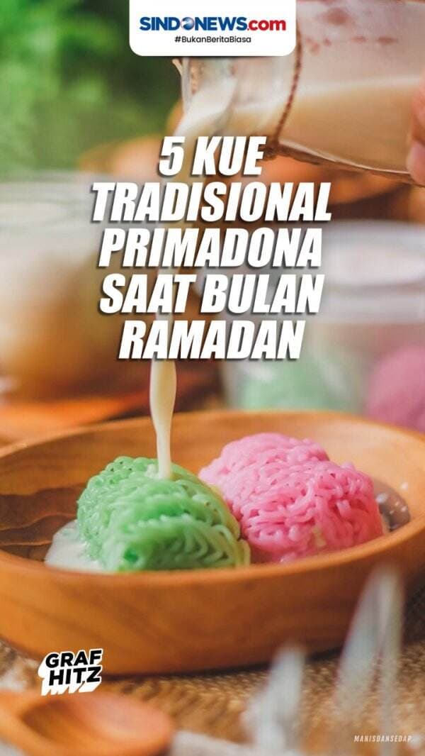 Deretan Kue Tradisional yang Jadi Primadona Saat Ramadan