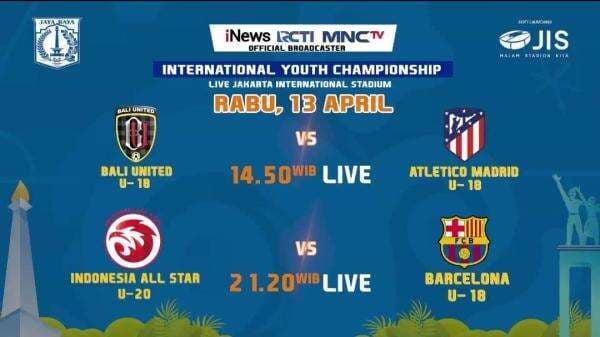 Jadwal Siaran Langsung International Youth Championship 2021 di RCTI dan iNewsTV Hari Ini: Atletico Madrid U-18 dan Barcelona U-18 Beraksi Jadwal Siaran Langsung International Youth Championship 2021 di RCTI dan iNewsTV Hari Ini: Atletico Madrid U-18 dan Barcelona U-18 Beraksi