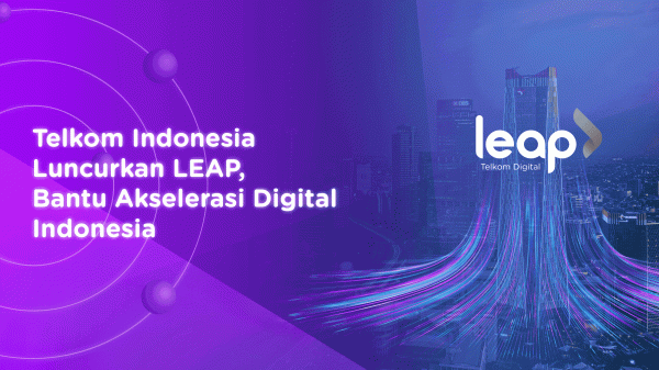 Leap, Cara Telkom Wujudkan Akselerasi Digitalisasi Indonesia