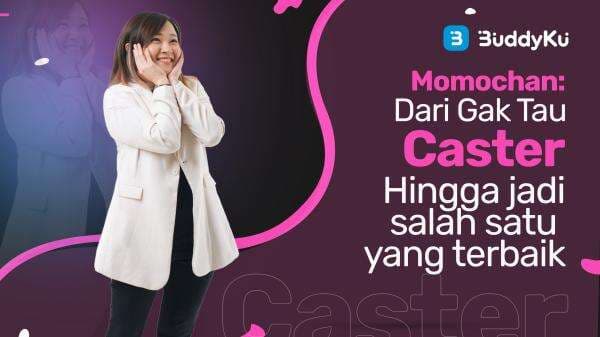 Momochan: Dari Gak Tau Arti Caster, Hingga Jadi Salah Satu Yang Terbaik! Momochan: Dari Gak Tau Arti Caster, Hingga Jadi Salah Satu Yang Terbaik!
