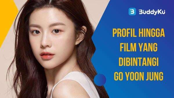 Profil Hingga Film yang Dibintangi Go Yoon Jung Profil Hingga Film yang Dibintangi Go Yoon Jung