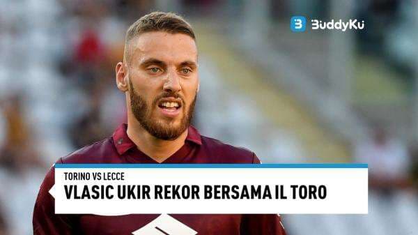 Torino vs Lecce, Vlasic Terus Buktikan Ketajamannya Torino vs Lecce, Vlasic Terus Buktikan Ketajamannya