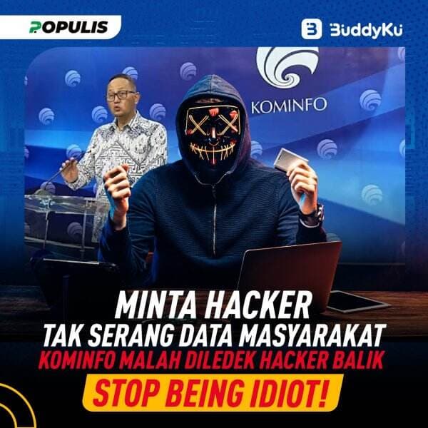 Minta Hacker Tak Serang Data Masyarakat, Kominfo Malah Diledek Hacker Balik: Stop Being Idiot!