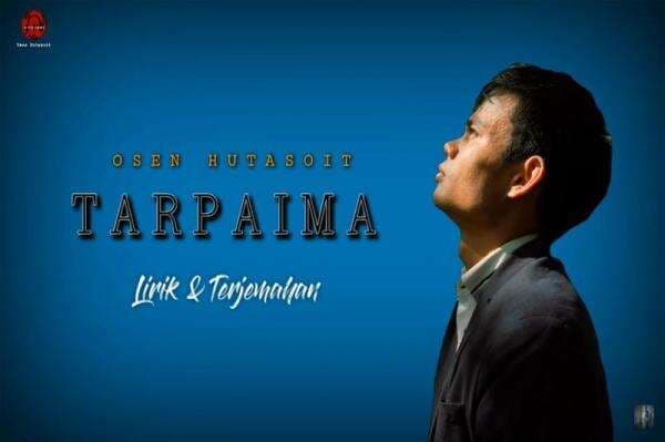 Lirik Lagu Tarpaima - Osen Hutasoit dan Terjemahan Lirik Lagu Tarpaima - Osen Hutasoit dan Terjemahan