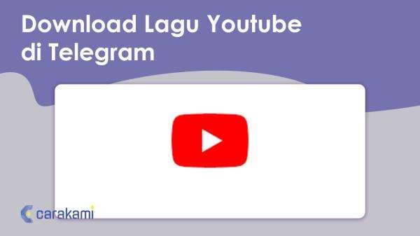 Bagaimana Cara Download Lagu Youtube di Telegram? Ini 10+ Jawaban Lengkap Bagaimana Cara Download Lagu Youtube di Telegram? Ini 10+ Jawaban Lengkap