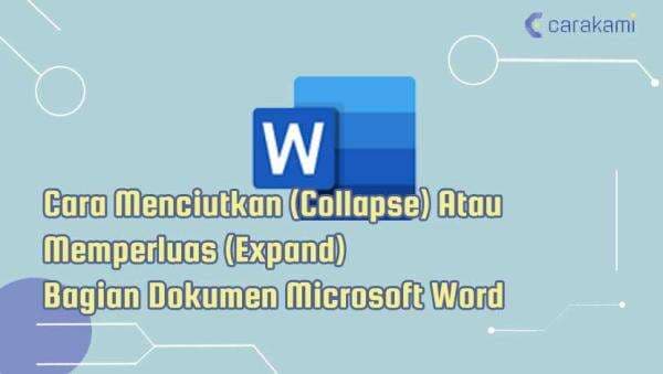 Cara Menciutkan (Collapse) Atau Memperluas (Expand) Bagian Dokumen Microsoft Word Cara Menciutkan (Collapse) Atau Memperluas (Expand) Bagian Dokumen Microsoft Word
