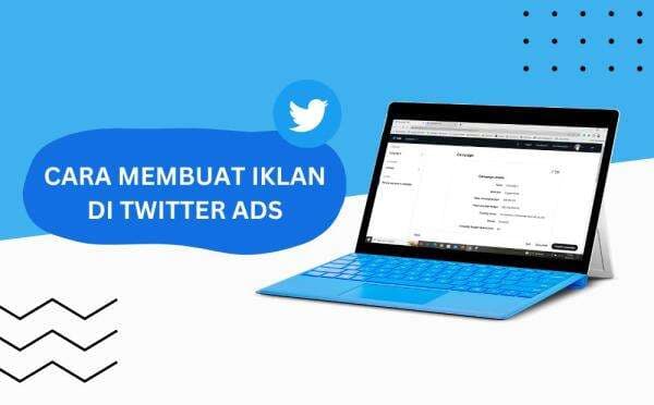 Cara Membuat Iklan Sederhana di Twitter Ads, Hanya Dalam Hitungan Menit! Cara Membuat Iklan Sederhana di Twitter Ads, Hanya Dalam Hitungan Menit!