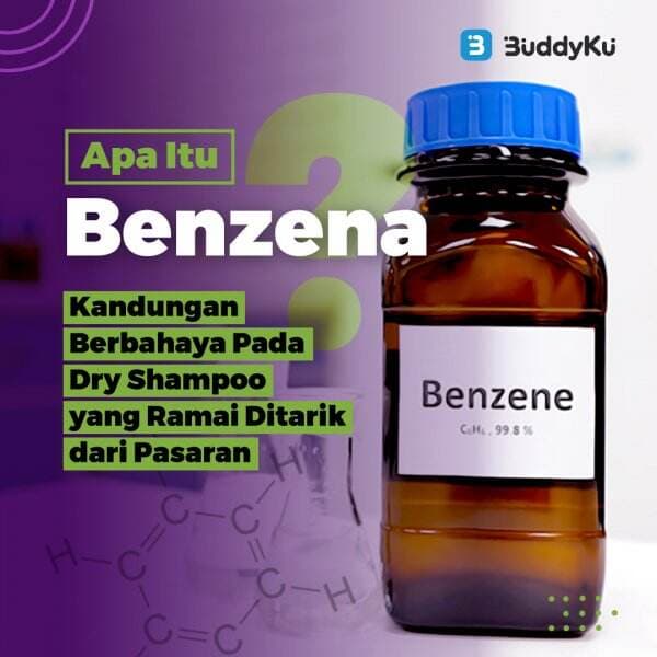 Apa Itu Benzena, Kandungan Berbahaya Pada Dry Shampoo yang Ramai Ditarik dari Pasaran Apa Itu Benzena, Kandungan Berbahaya Pada Dry Shampoo yang Ramai Ditarik dari Pasaran