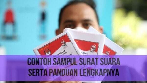 Contoh Sampul Surat Suara Serta Panduan Lengkapnya