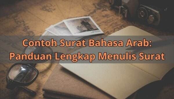 Contoh Surat Bahasa Arab: Panduan Lengkap Menulis Surat Contoh Surat Bahasa Arab: Panduan Lengkap Menulis Surat