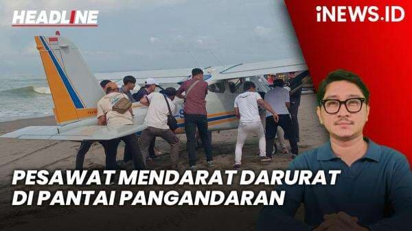 Headline iNEWS.ID: Pesawat Mendarat Darurat di Pantai Pangandaran, 2 Orang Terluka Headline iNEWS.ID: Pesawat Mendarat Darurat di Pantai Pangandaran, 2 Orang Terluka