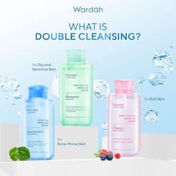 3 Jenis Wardah Micellar Water, Mana Yang Cocok Buat Kamu?