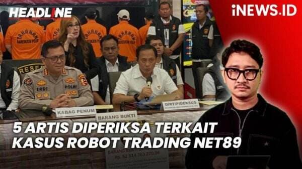 Headline iNEWS.ID: 5 Artis Diperiksa Polisi terkait Kasus Robot Trading Net89