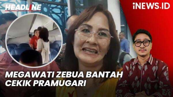 Headline iNEWS.ID: Anggota DPRD Sumut Megawati Zebua Bantah Cekik Pramugari Headline iNEWS.ID: Anggota DPRD Sumut Megawati Zebua Bantah Cekik Pramugari