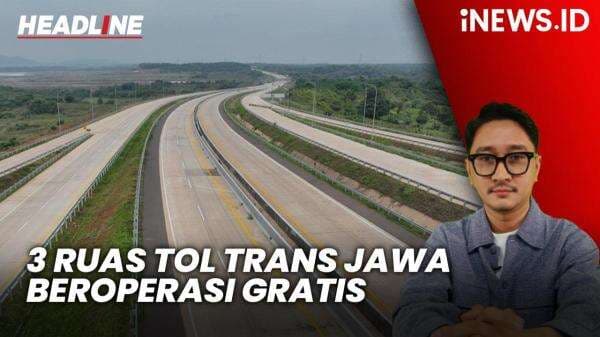 Headline iNEWS.ID: 3 Ruas Tol Fungsional Trans Jawa Beroperasi Gratis saat Mudik Lebaran 2025 Headline iNEWS.ID: 3 Ruas Tol Fungsional Trans Jawa Beroperasi Gratis saat Mudik Lebaran 2025