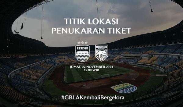 Simak Jadwal dan Lokasi Penukaran Tiket Persib vs Borneo FC