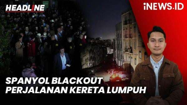 Headline iNEWS.ID: Spanyol Blackout: Perjalanan Kereta Lumpuh, Komunikasi Masih Putus Headline iNEWS.ID: Spanyol Blackout: Perjalanan Kereta Lumpuh, Komunikasi Masih Putus