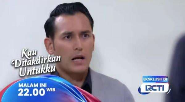 Sinopsis Sinetron Kau Ditakdirkan Untukku Episode 233B, Hanya di RCTI Sinopsis Sinetron Kau Ditakdirkan Untukku Episode 233B, Hanya di RCTI