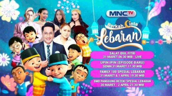 MNCTV Hadirkan Berkah Cinta Lebaran, Program Spesial Menyentuh Hati Keluarga Indonesia MNCTV Hadirkan Berkah Cinta Lebaran, Program Spesial Menyentuh Hati Keluarga Indonesia