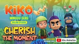 Minggu Seru KIKO di Episode Cherish The Moment, 8 Desember 2024 Pukul 07.15 WIB di RCTI