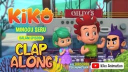 Minggu Seru KIKO Episode Clap Along, 5 Januari 2025 Pukul 05.45 WIB di RCTI