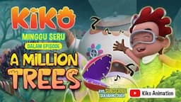 Minggu Seru KIKO di Episode A Million Trees, 12 Januari 2025 Jam 05.45 WIB di RCTI