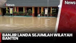 Banjir Landa Sejumlah Wilayah Banten, Sekolah Terendam Air hingga 50 Sentimeter