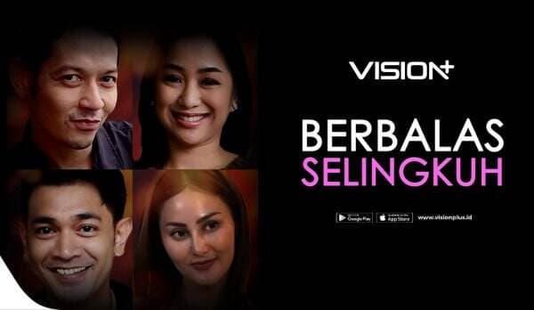 Series VISION+ Berbalas Selingkuh, Kisah Pengkhianatan Cinta dan Balas Dendam Series VISION+ Berbalas Selingkuh, Kisah Pengkhianatan Cinta dan Balas Dendam