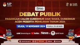 Debat Publik Ketiga Cagub dan Wacagub Aceh 2024 disiarkan secara live di iNews TV