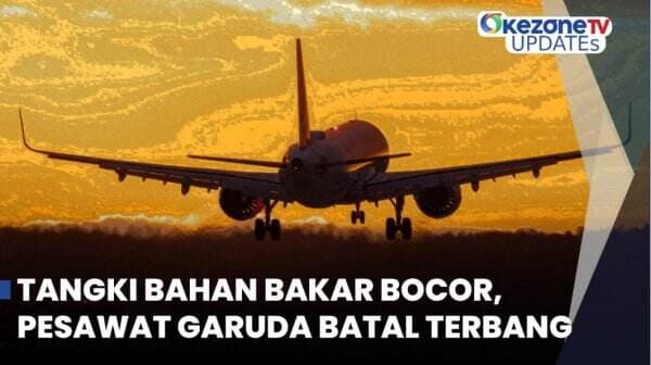 Akibat Tangki Bocor Pesawat Garuda Batal Terbang, Simak Informasi Selengkapnya di Okezone Update!