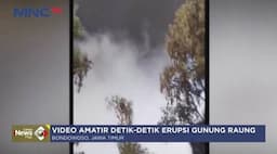 Video Amatir Pendaki Rekam Detik-Detik Erupsi di Gunung Raung