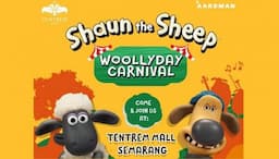 Liburan Seru Bareng Shaun The Sheep: Woollyday Carnival di Tentrem Mall Semarang